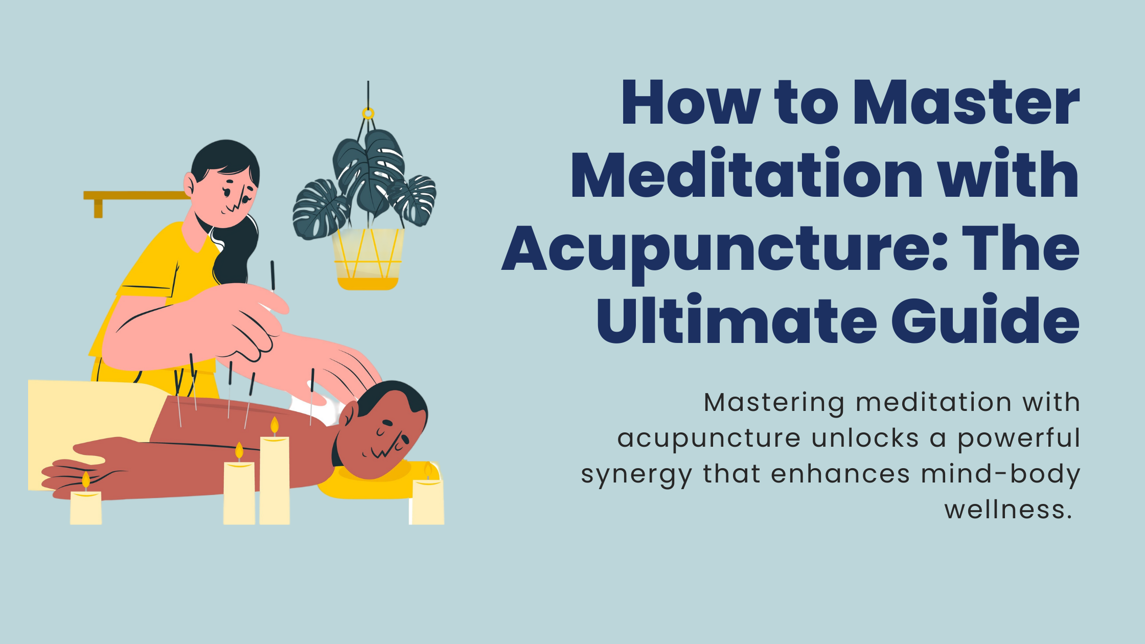 How to Master Meditation with Acupuncture: The Ultimate Guide