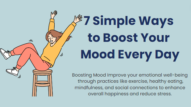 7 simple ways to boost your mood every day