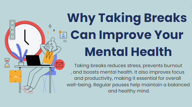 Why taking breaks can improve your mental health