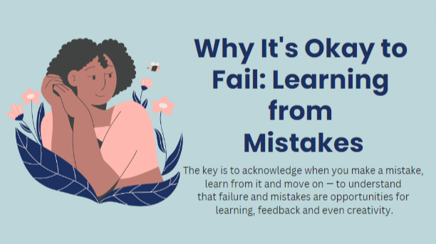 Why its okay to fail: learning from mistakes