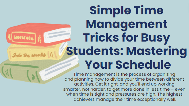 Simple time management tricks for busy students: mastering your schedule