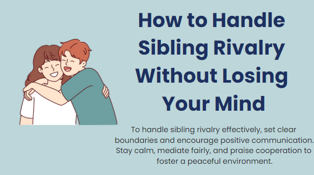 How to handle sibling rivalry without losing your mind