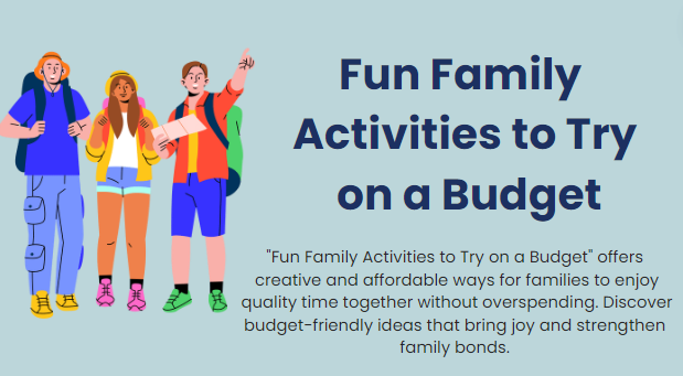 Fun family activities to try on a budget