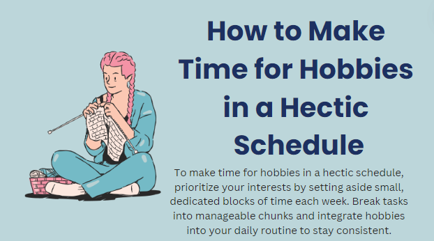 How to time for hobbies in a hectic schedule