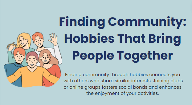 Finding community: hobbies that bring people together